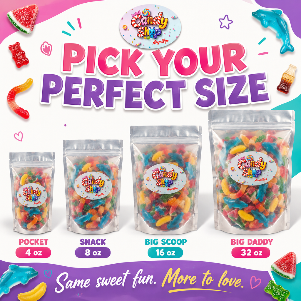 Pick your perfect candy size - Pocket 4 oz, Snack 8 oz, Big Scoop 16 oz, Big Daddy 32 oz